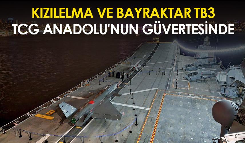 KIZILELMA ve Bayraktar TB3, TCG Anadolu'nun güvertesinde