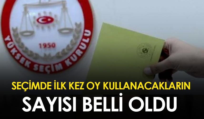 Seçimde ilk kez oy kullanacakların sayısı belli oldu