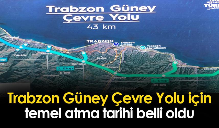 Trabzon’da Güney Çevre yolu için temel atma tarihi belli oldu! Bakan resmen açıkladı