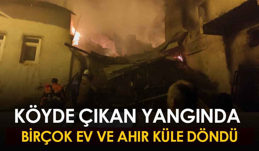 Bayburt'ta bir köyde yangın çıktı! Birçok ev ve ahır küle döndü!