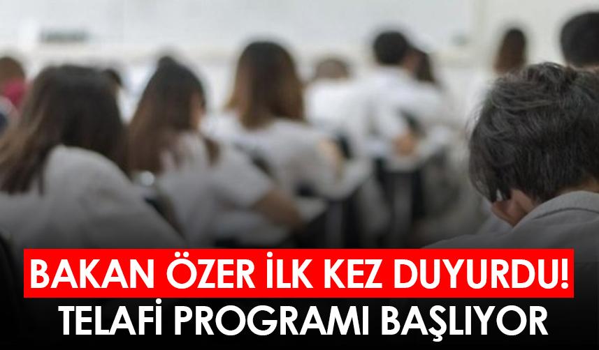 Bakan Özer ilk kez duyurdu! Telafi programı başlıyor