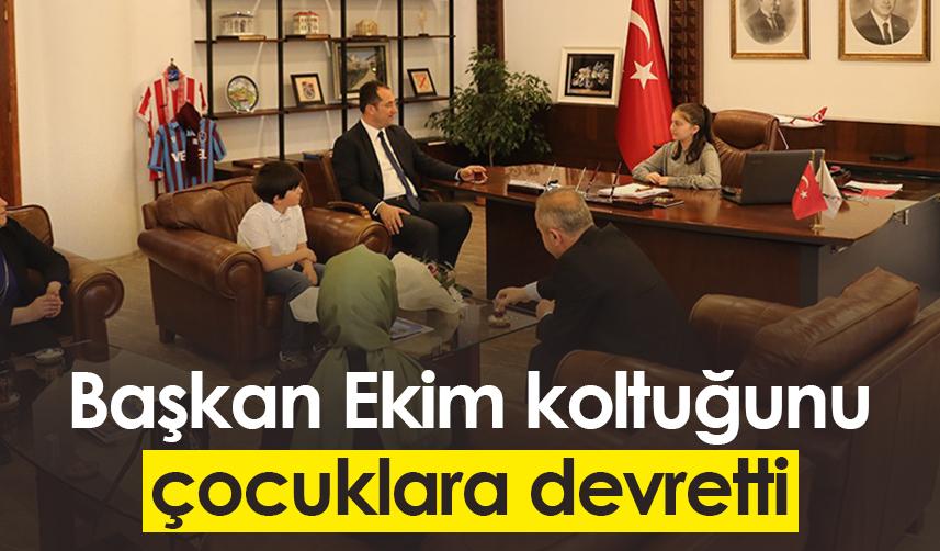 Akçaabat Belediye Başkanı Ekim, koltuğunu çocuklara devretti