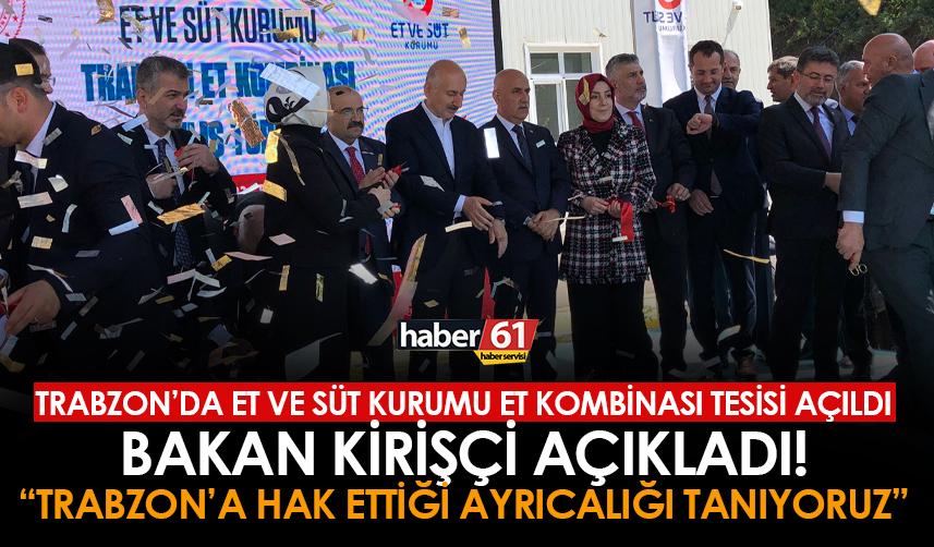 Trabzon’da et kombinasi bakanların katılımı ile açıldı