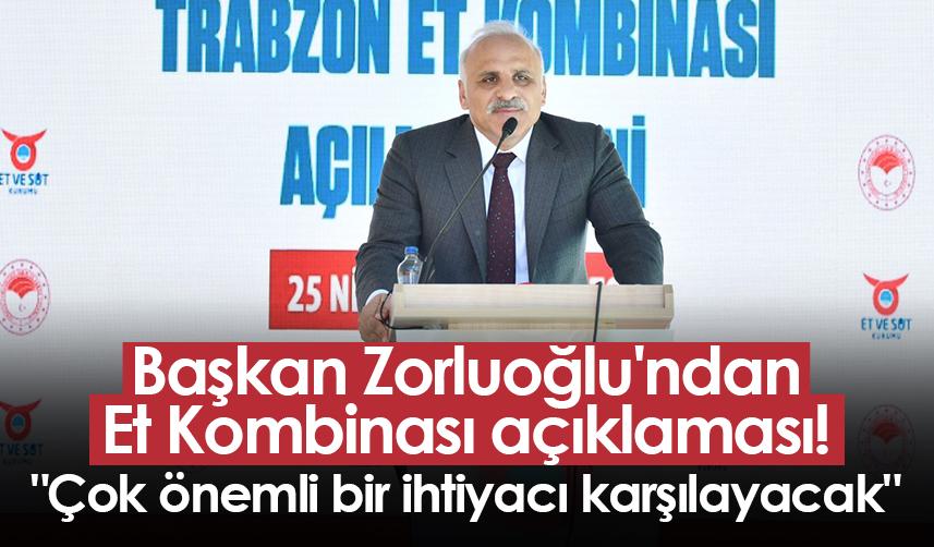 Trabzon'da Başkan Zorluoğlu'ndan Et Kombinası açıklaması! "Çok önemli bir ihtiyacı karşılayacak"