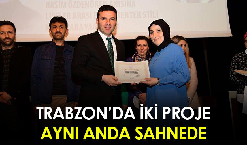 Trabzon'da iki proje aynı anda sahnede