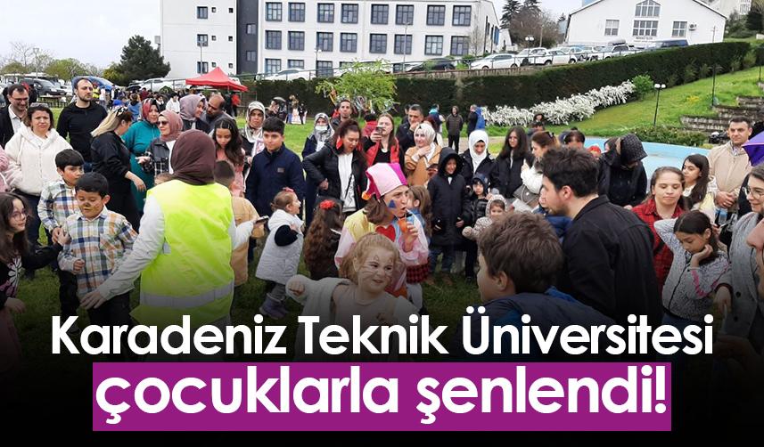Trabzon'da KTÜ çocuklarla şenlendi!
