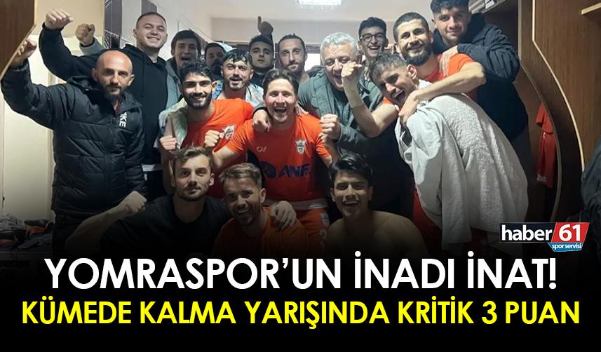Yomraspor'un inadı inat! Kritik galibiyetle kümede kalma umutları yükseldi