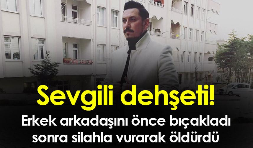 Ordu'da sevgili dehşeti! Erkek arkadaşını önce bıçakladı sonra silahla vurarak öldürdü