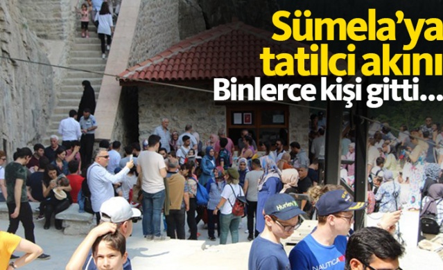 Sümela'ya tatilci akını