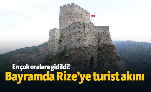 Bayramda Rize'ye turist akını