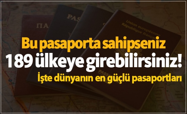 İşte dünyanın en güçlü pasaportları