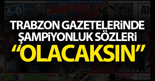 Trabzon Gazetelerinde galibiyet manşetleri