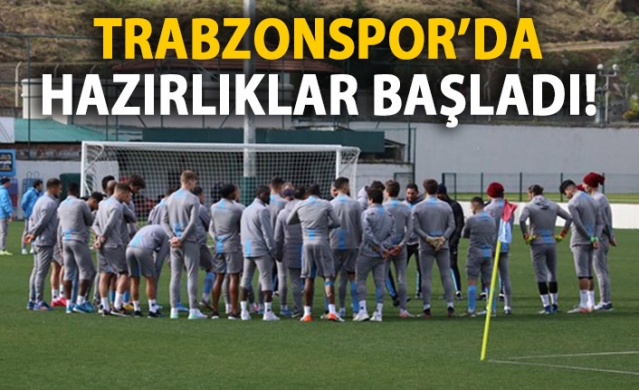 Trabzonspor - Gençlerbirliği maçı hazırlıklarına başladı