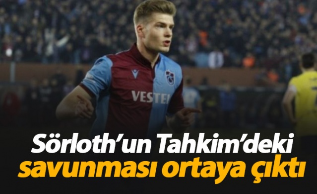 Sörloth'un savunması ortaya çıktı