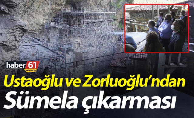 Ustaoğlu ve Zorluoğlu'ndan Sümela çıkarması