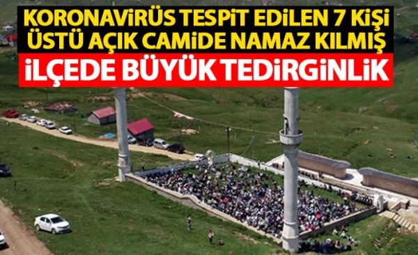 Trabzon'da koronavirüs tespit edilen 7 kişi bu camide namaz kılmış