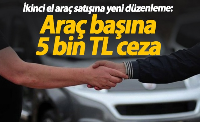 İkinci el araç satışına yeni düzenleme