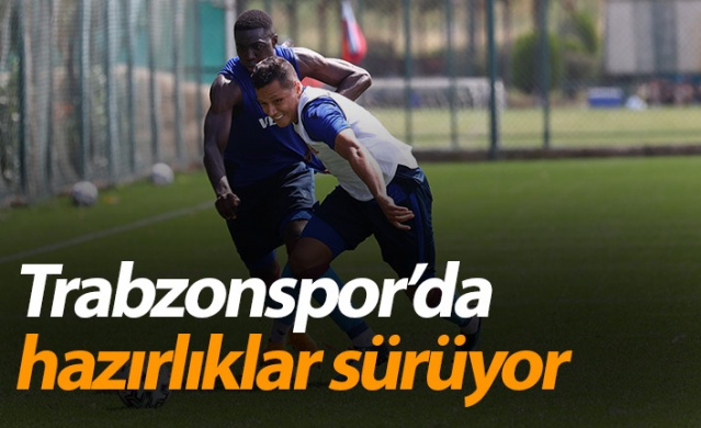 Trabzonspor yeni sezon hazırlıklarına devam ediyor