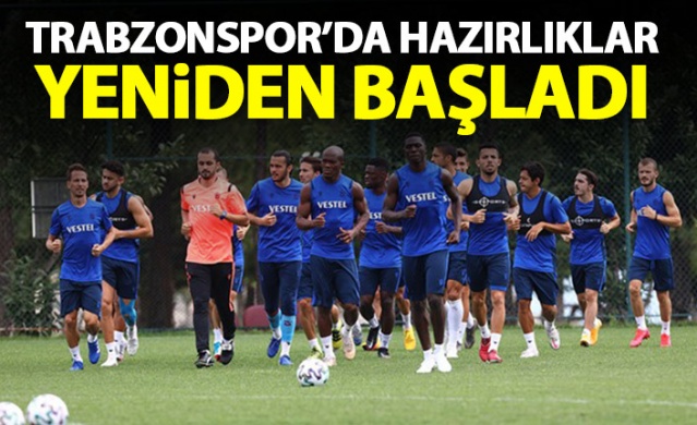 Trabzonspor’da Süper Lig hazırlıkları yeniden başladı