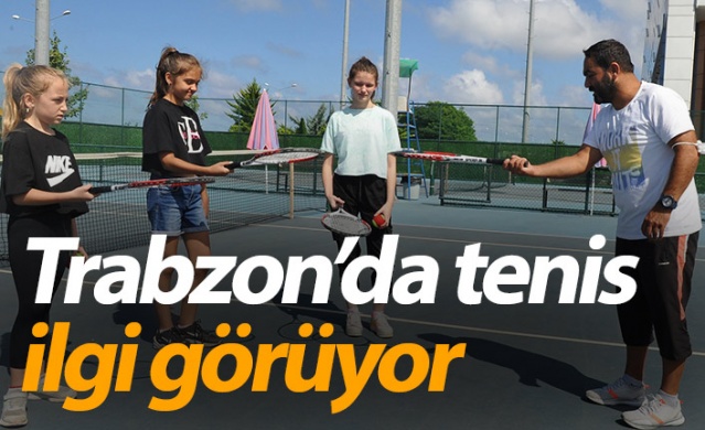 Trabzon'da çocuk ve gençlerden tenis kurslarına yoğun ilgi