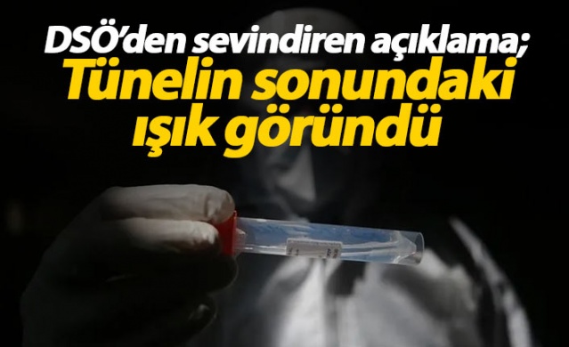 DSÖ'den sevindiren açıklama: Tünelin ucundaki ışık göründü