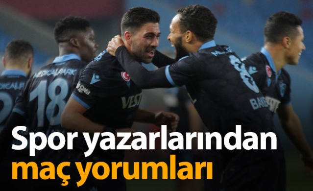 Spor yazarları Trabzonspor Denizlispor maçını değerlendirdi