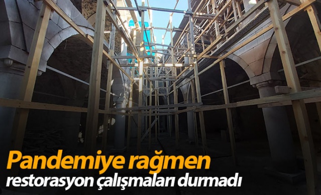Pandemiye rağmen restorasyon çalışmaları durmadı