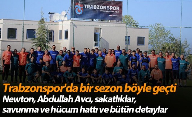 Trabzonspor'da bir sezon böyle geçti! 17 Mayıs 2021