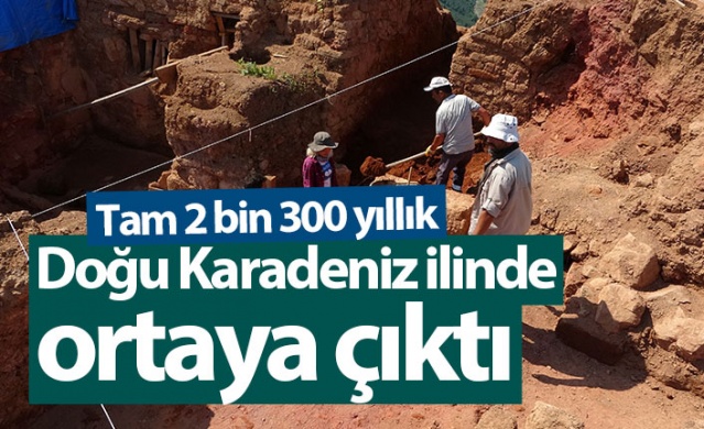 Doğu Karadeniz ilinde ortaya çıktı! Tam 2 bin 300 yıllık