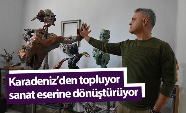 Karadeniz kıyısından topladığı ağaç parçalarını sanat eserine dönüştürüyor