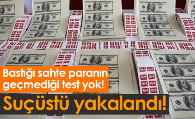 Bastığı sahte paranın geçmediği test yok! Suçüstü yakalandı...