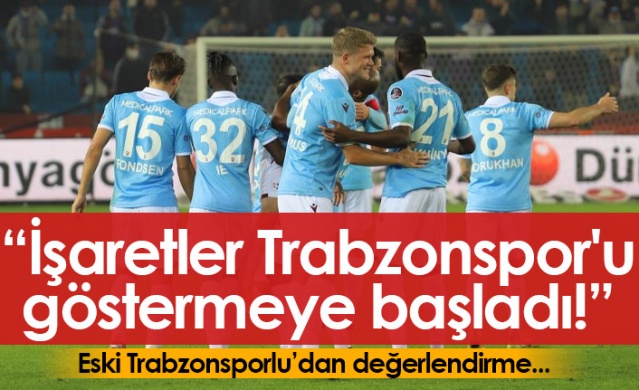 "İşaretler Trabzonspor'u gösteriyor"