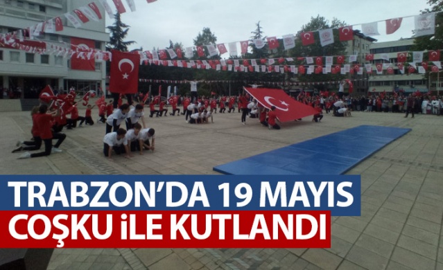 Trabzon'da 19 Mayıs coşku ile kutlandı. Foto Haber