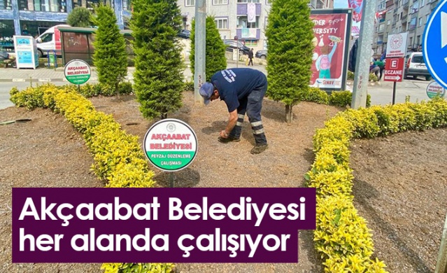 Akçaabat Belediyesi her alanda çalışıyor. Foto Haber