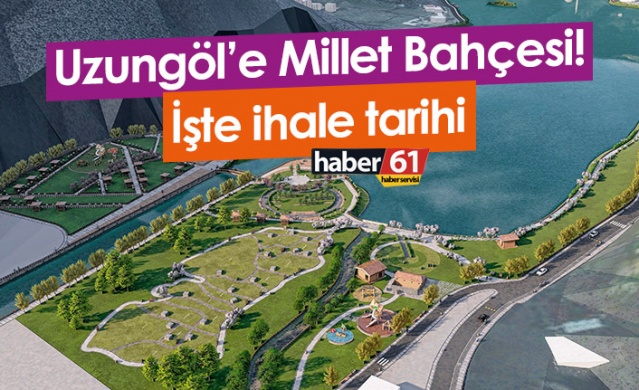 Uzungöl’e Millet Bahçesi! İşte ihale tarihi. Foto Haber