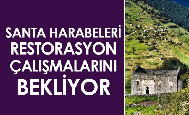 Santa Harabeleri restorasyon çalışmaları bekliyor. Foto Haber