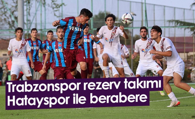 Trabzonspor rezerv takımı Hatayspor ile berabere. Foto Haber
