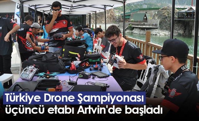 Türkiye Drone Şampiyonası üçüncü etabı Artvin'de başladı