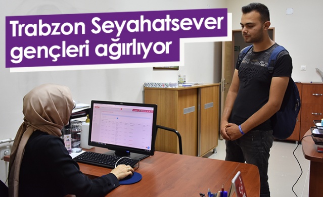 Trabzon seyahatsever gençleri ağırlıyor - Foto Haber