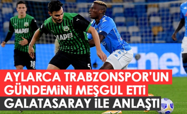 Aylarca Trabzonspor'un gündemini meşgul etmişti! Galatasaray ile anlaştı. Foto Haber