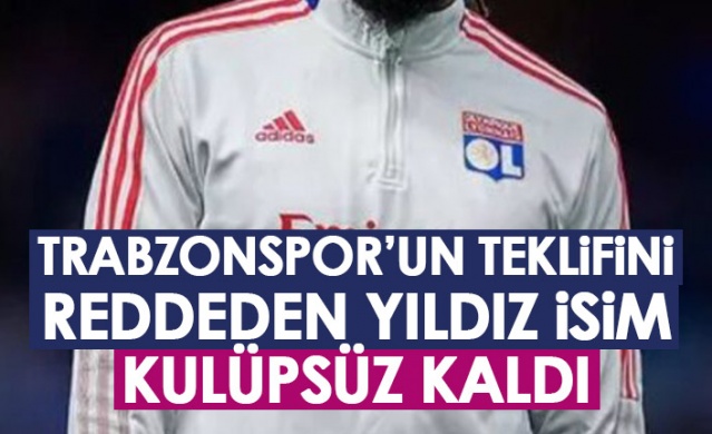 Trabzonspor'un teklifini reddeden yıldız isim kulüpsüz kaldı. Foto Haber