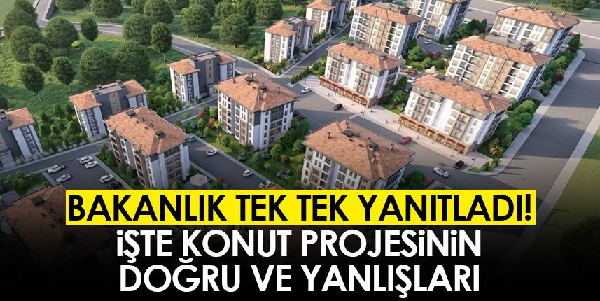 Bakanlık tek tek yanıtladı! Sosyal konut projesinin doğru ve yanlış bilinenleri