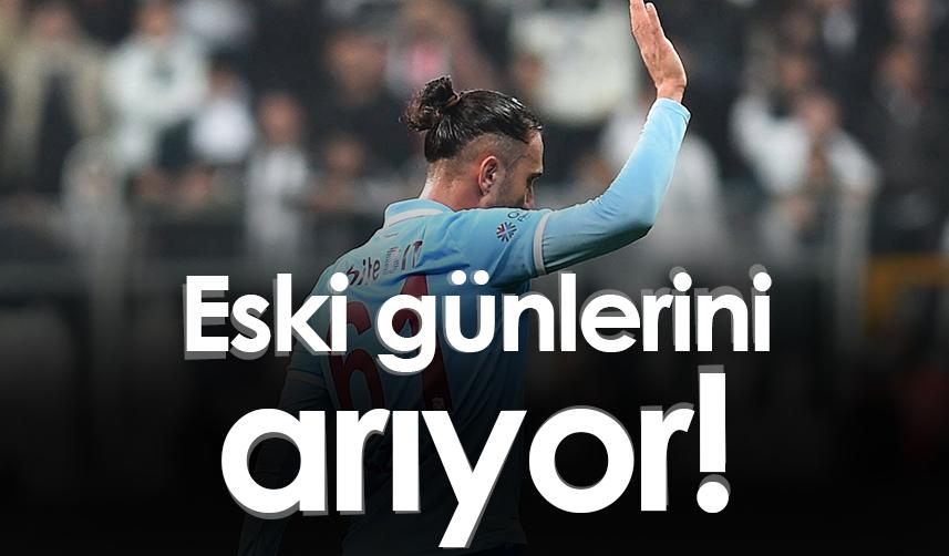 Yusuf Yazıcı, eski günlerini arıyor. Foto Haber