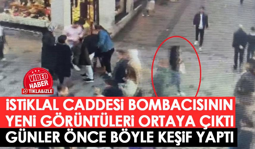 İstiklal caddesi bombacısının yeni görüntüleri ortaya çıktı! Günler öncesinde böyle keşif yapmış