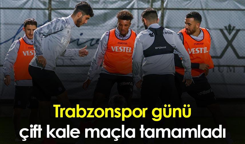 Trabzonspor günü çift kale maçla tamamladı