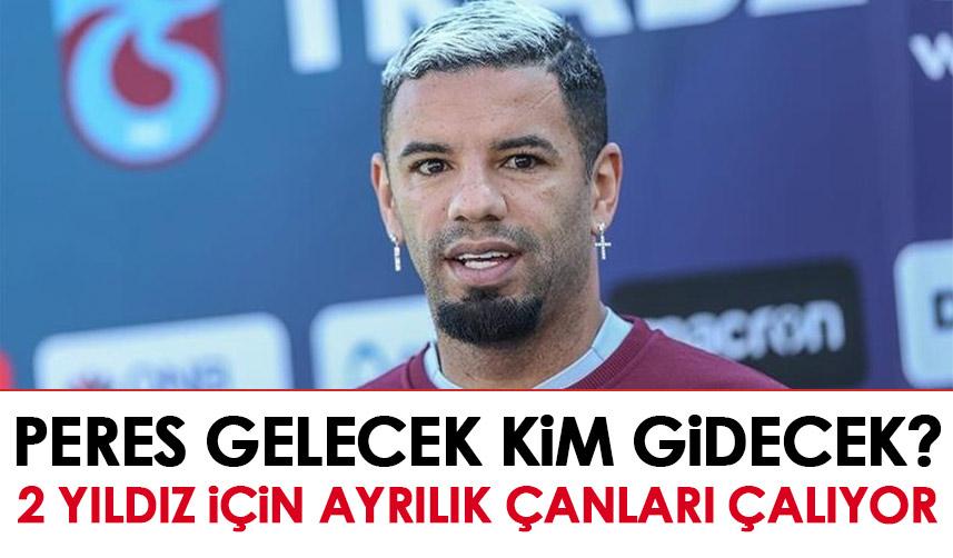Trabzonspor’da iki yıldız yol ayrımında! Peres’e kim yer açacak?