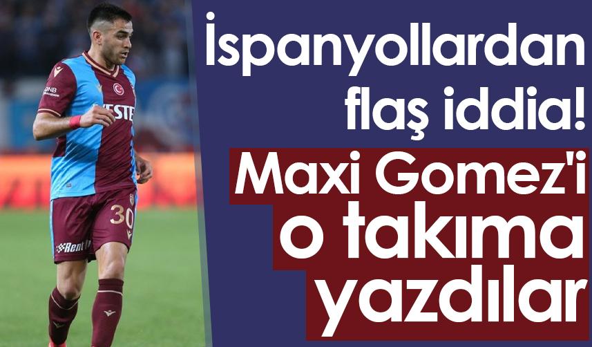 İspanyollardan flaş iddia! Maxi Gomez'i o takıma yazdılar