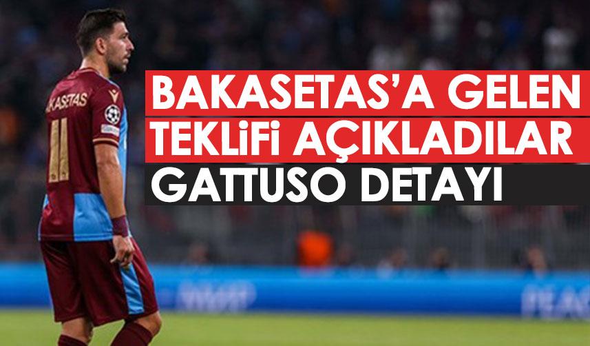 Bakasetas'a gelen teklifi açıkladılar! Gattuso detayı