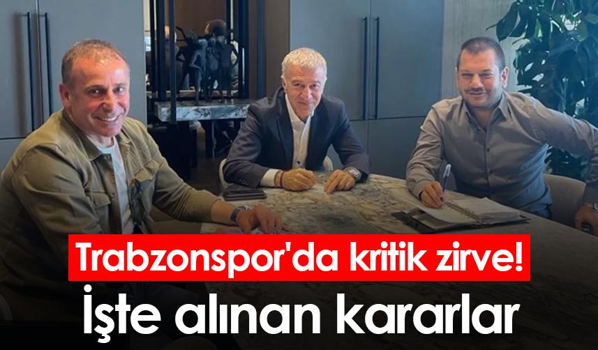 Trabzonspor'da kritik zirve! İşte alınan kararlar
