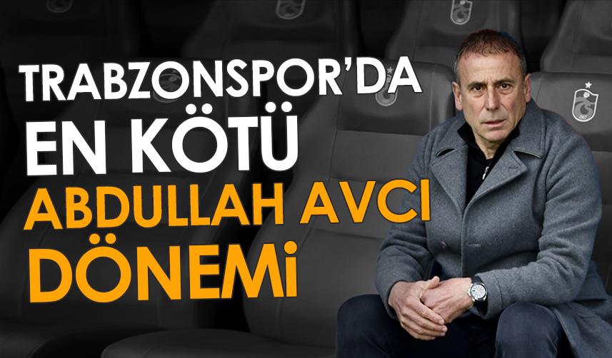 Trabzonspor'da en kötü Avcı dönemi